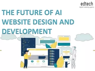 THE FUTURE OF AI WEBSITE DESIGN AND DEVELOPMENT