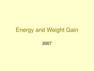 Energy and Weight Gain