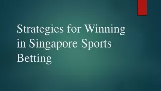 Strategies for Winning in Singapore Sports Betting