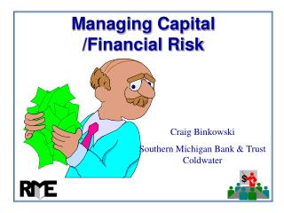 Managing Capital /Financial Risk
