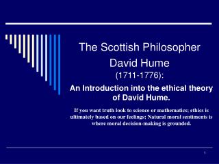 The Scottish Philosopher David Hume (1711-1776):