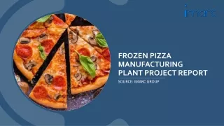 Keys to Running a Profitable Frozen Pizza Manufacturing Plant PPT