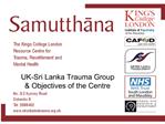 Samutthana The King s College London Resource Centre for Trauma, Resettlement and Mental Health