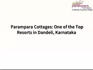 Parampara Cottages One of the Top Resorts in Dandeli, Karnataka