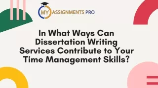 In What Ways Can Dissertation Writing Services Contribute to Your Time Management Skills