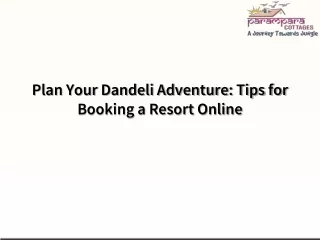 Plan Your Dandeli Adventure Tips for Booking a Resort Online