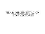 PILAS: IMPLEMENTACION CON VECTORES