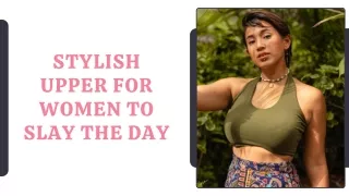 Stylish Upper For Women To Slay The Day