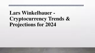 Lars Winkelbauer - Cryptocurrency Trends & Projections for 2024