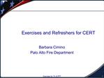 Exercises and Refreshers for CERT