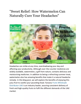 "Sweet Relief: How Watermelon Can Naturally Cure Your Headaches"