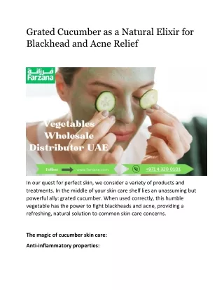 Grated Cucumber as a Natural Elixir for Blackhead and Acne Relief