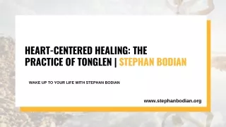 Heart-Centered Healing: The Practice of Tonglen | Stephan Bodian