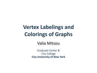 Vertex Labelings and Colorings of Graphs