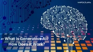 What is Generative AI How Does It Work