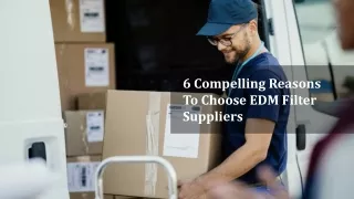 6 Compelling Reasons To Choose EDM Filter Suppliers