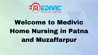 Avail Home Nursing Service in Patna and Muzaffarpur by Medivic with Best Medical Facility