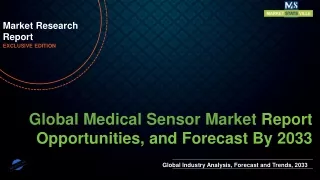 Medical Sensor Market will reach at a CAGR of 9.9% from to 2033