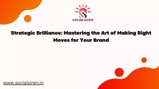 Strategic Brilliance Mastering the Art of Making Right Moves for Your Brand
