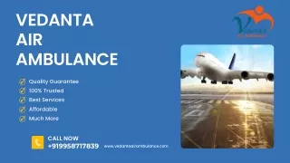 Get Life Support Through Vedanta Air Ambulance Service in Coimbatore and Air Ambulance Service in India