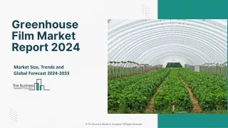 Greenhouse Film Market 2023- Insights, Growth Rate And Key Trends
