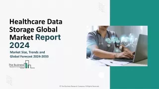 Healthcare Data Storage Market Trends, Outlook, Industry Demand 2024-2033