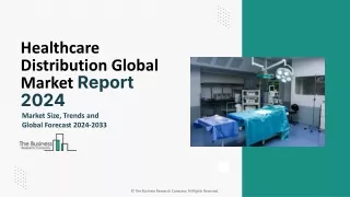 Healthcare Distribution Market Statistics, Trends, Top Stores, Overview By 2033