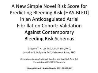 Gregory Y. H. Lip, MD, Lars Frison, PHD, Jonathan L. Halperin, MD, Deirdre A. Lane, PHD Birmingham, England; Mölndal, S