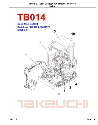 Takeuchi TB014 Compact Excavator Parts Catalogue Manual (SN 114000003-11401973)