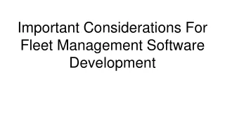 Important Considerations For Fleet Management Software Development