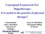 Conceptual Framework For Hippotherapy: Is it useful to the practice of physical therapy