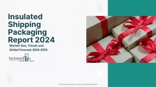 Insulated Shipping Packaging Market Size, Share, Research Analysis Report 2033