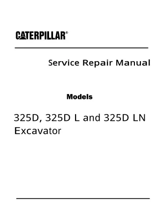 Caterpillar Cat 325D Excavator (Prefix GPB) Service Repair Manual (GPB00001 and up)