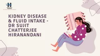 Kidney Disease & Fluid Intake - Dr Sujit Chatterjee Hiranandani