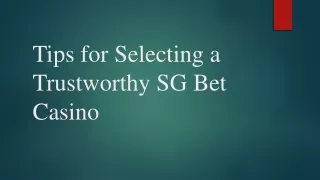 Tips for Selecting a Trustworthy SG Bet Casino