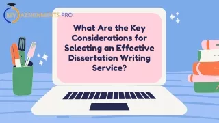 What Are the Key Considerations for Selecting an Effective Dissertation Writing Service