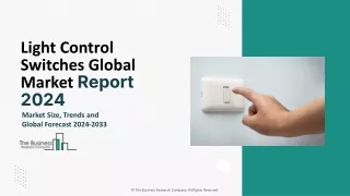 Light Control Switches Market Size, Share, Trends, Share Analysis, Overview By 2