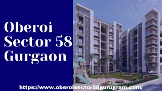 Obеroi Sеctor 58 Gurugram | Luxurious Apartmеnts