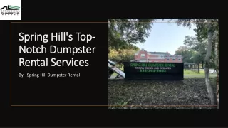 Spring Hill's Top-Notch Dumpster Rental Services