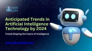 Anticipated Trends in Artificial Intelligence Technology by 2024