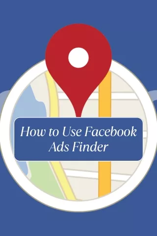 How to Use Facebook Ads Finder