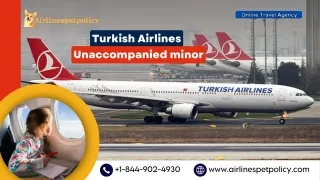 What is Turkish Airlines Unaccompanied Minor Policy