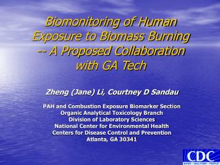 Biomonitoring of Human Exposure to Biomass Burning -- A Proposed Collaboration with GA Tech