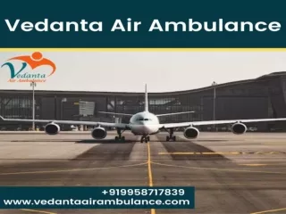 Select Vedanta Air Ambulance from Kolkata for Rapid Patient Shifting