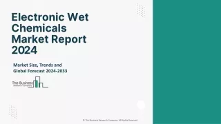 Electronic Wet Chemicals Market Latest Trends, Share And Outlook By 2033