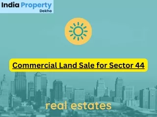 Commercial Land Sale for Sector 44