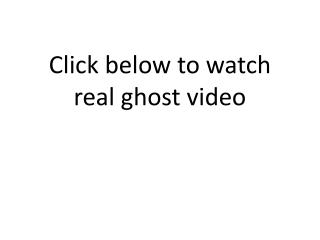 real ghost videos