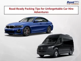 Road-Ready Packing Tips for Unforgettable Car Hire Adventures