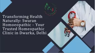 Swaran  Homoeopathic - Your  Trusted Homeopathic  Clinic in Dwarka, Delhi