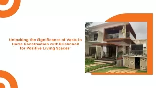 Unlocking the Significance of Vastu in Home Construction with Bricknbolt for Positive Living Spaces’